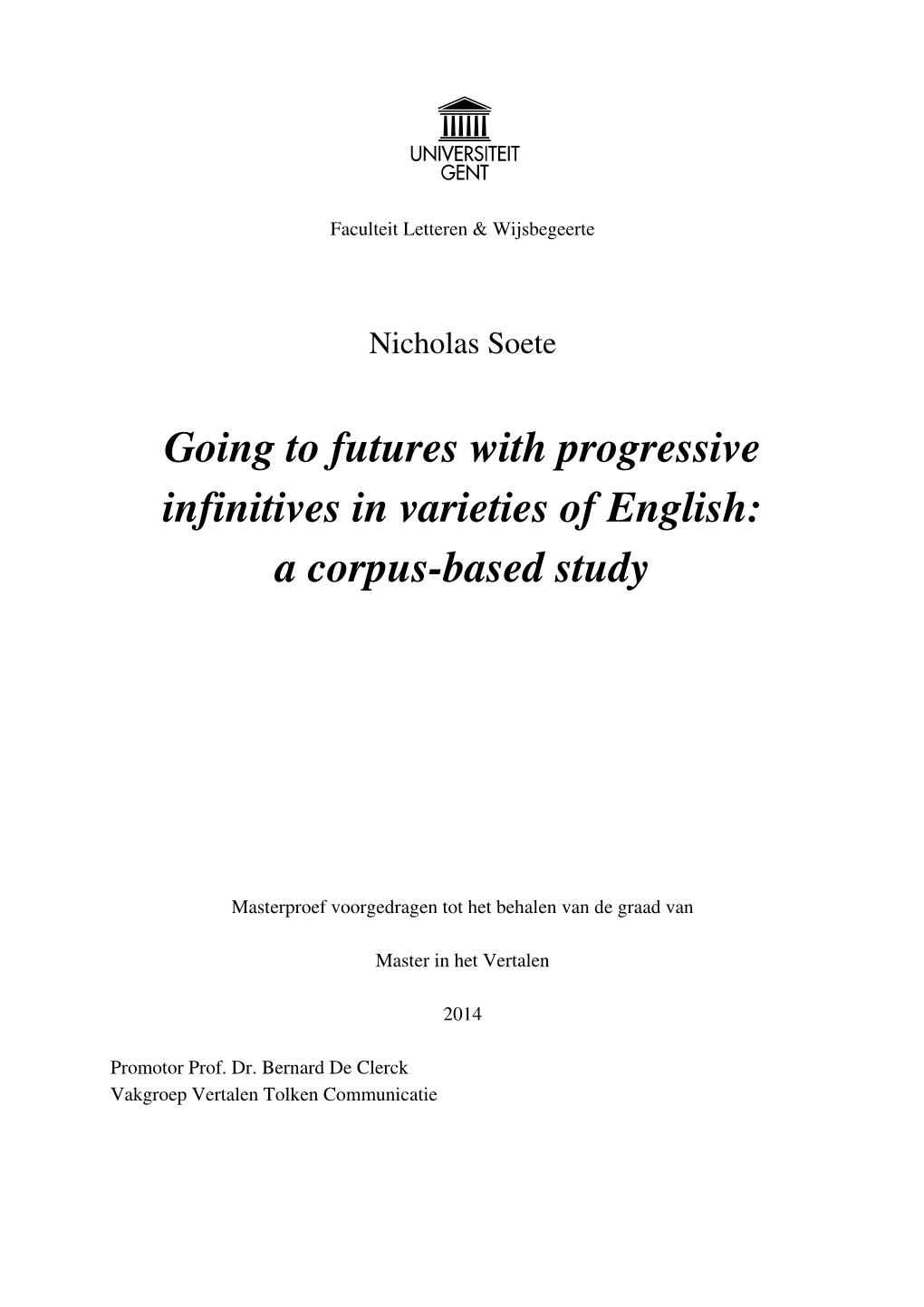 Going to Futures with Progressive Infinitives in Varieties of English: a Corpus-Based Study