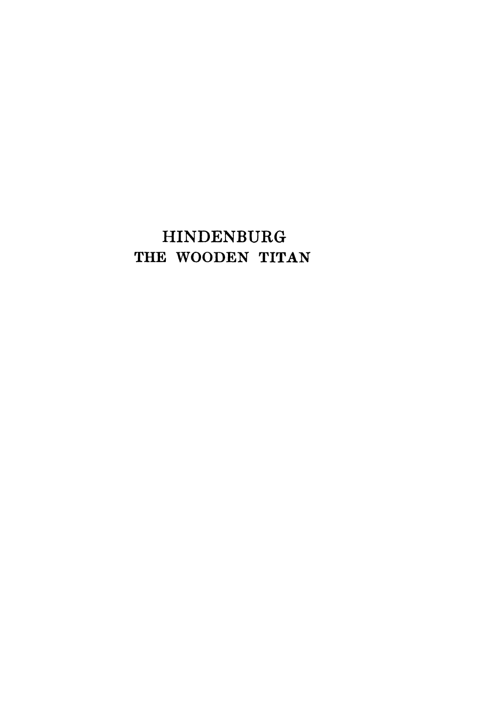 HINDENBURG the WOODEN TITAN by the Same Author