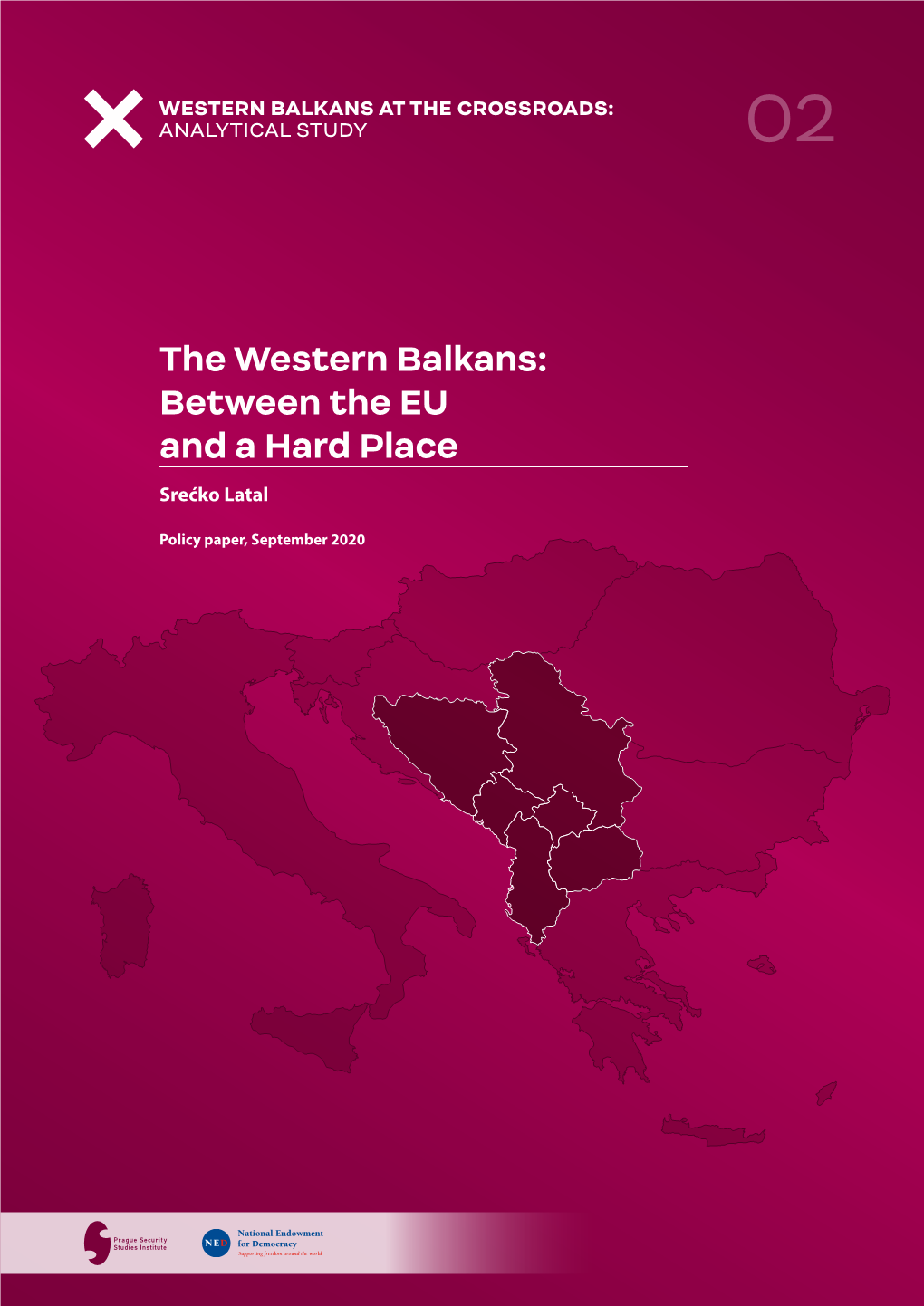 The Western Balkans: Between the EU and a Hard Place Srećko Latal