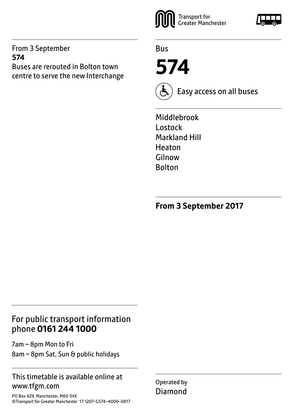 574 Buses Are Rerouted in Bolton Town Centre to Serve the New Interchange 574 Easy Access on All Buses