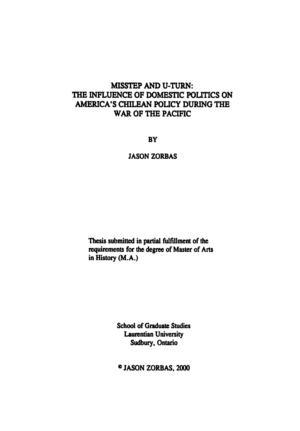 The Influence of Domestic Politics on Amertca's Chilean Policy During the War of the Pacxfic