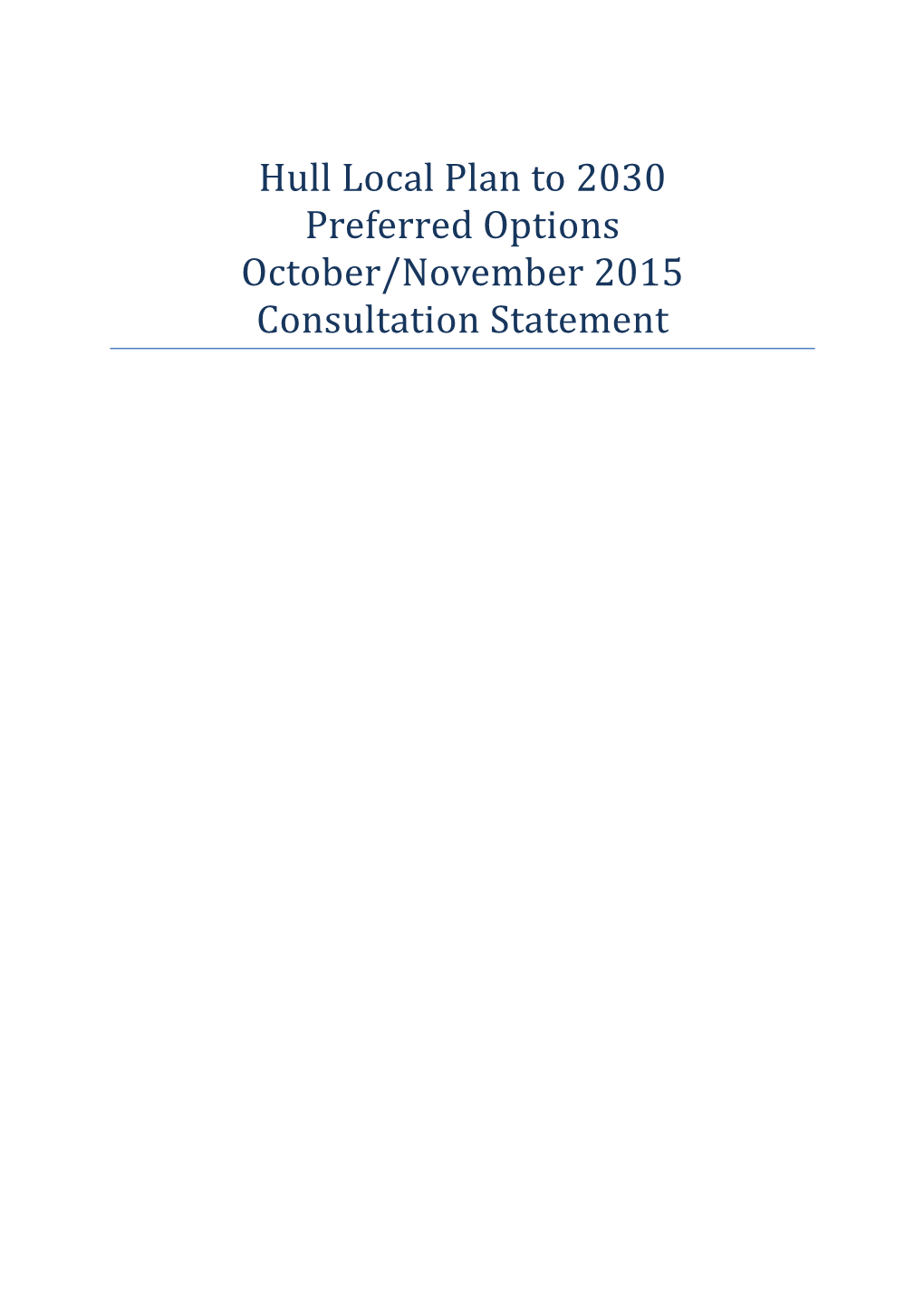 Hull Local Plan to 2030 Preferred Options October/November 2015 Consultation Statement