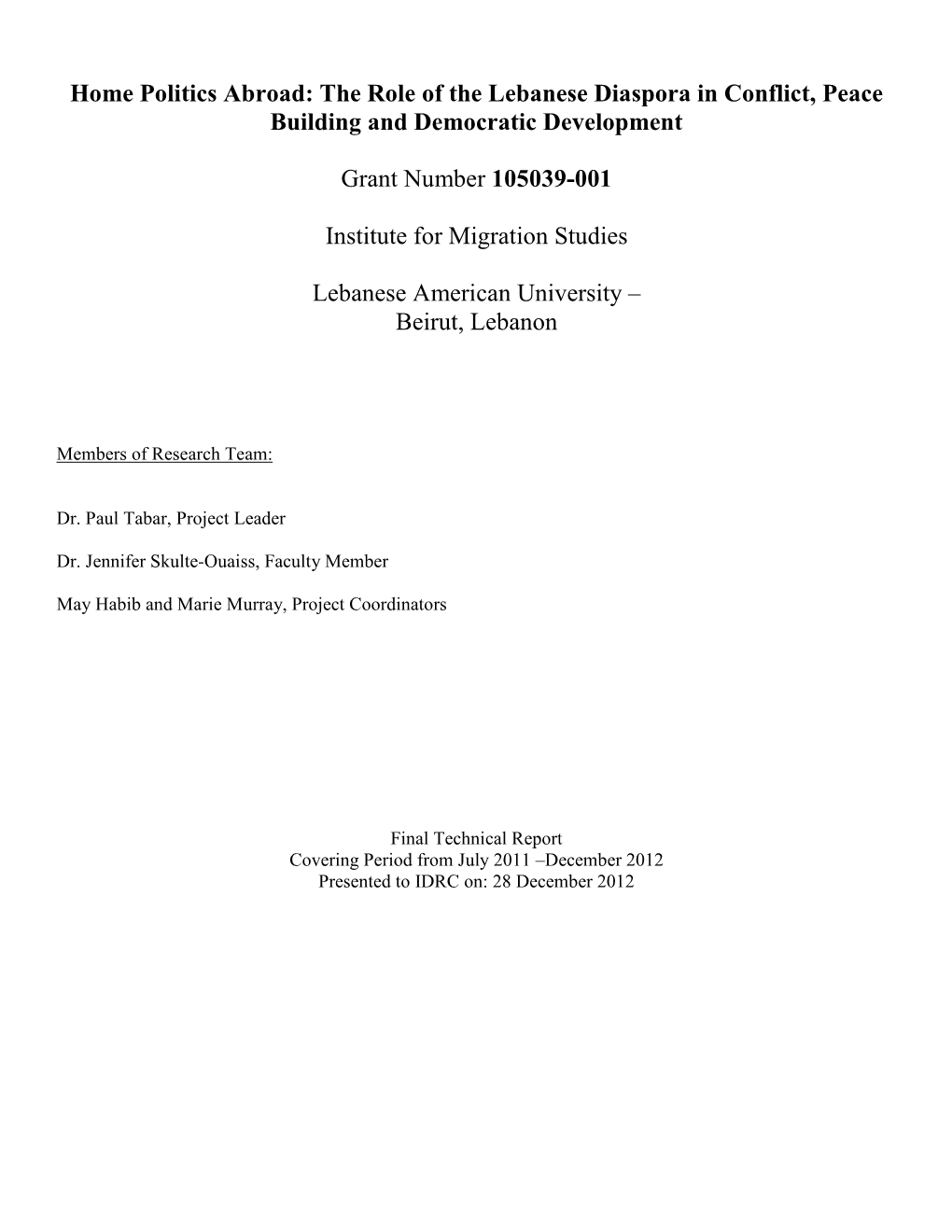 Home Politics Abroad: the Role of the Lebanese Diaspora in Conflict, Peace Building and Democratic Development