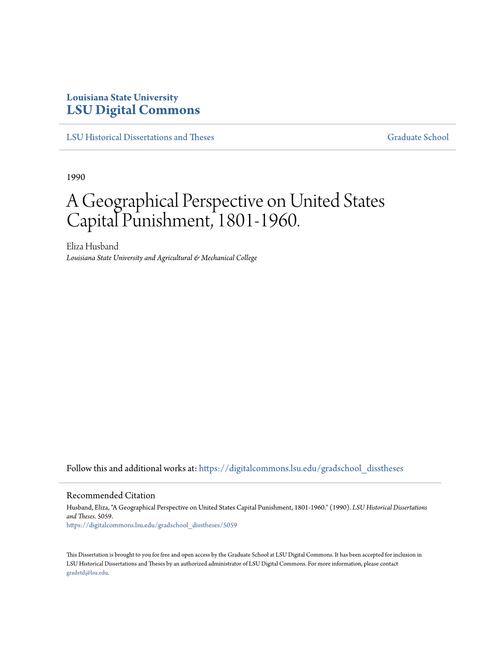 A Geographical Perspective on United States Capital Punishment, 1801-1960. Eliza Husband Louisiana State University and Agricultural & Mechanical College