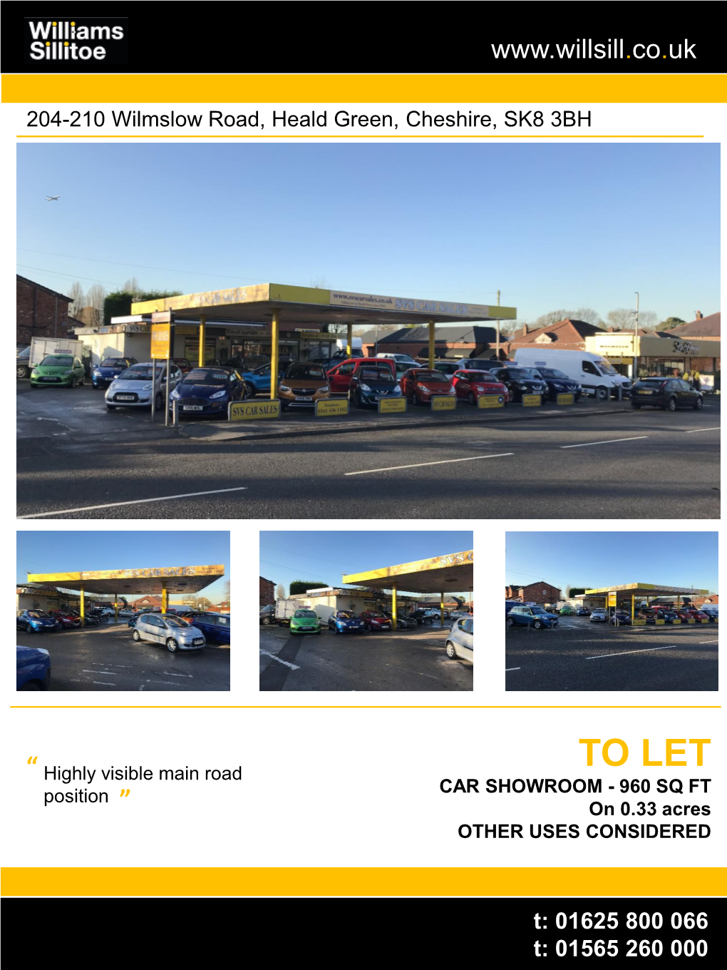 204-210 Wilmslow Road, Heald Green, Cheshire, SK8 3BH “ to LET “ Highly Visible Main Road CAR SHOWROOM - 960 SQ FT Position on 0.33 Acres OTHER USES CONSIDERED