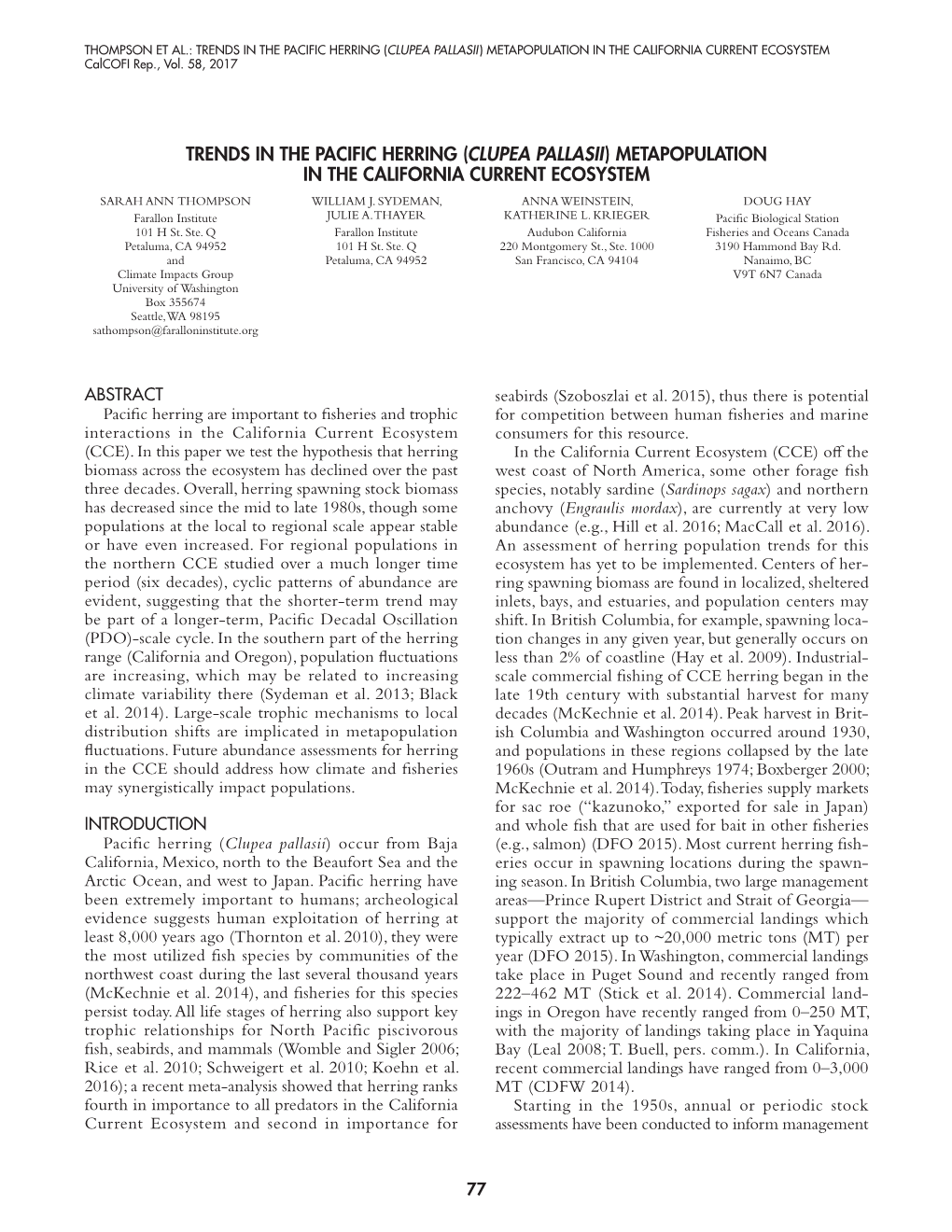 TRENDS in the PACIFIC HERRING (CLUPEA PALLASII) METAPOPULATION in the CALIFORNIA CURRENT ECOSYSTEM Calcofi Rep., Vol