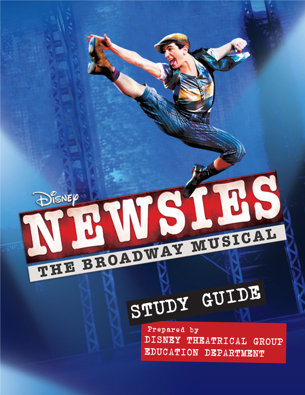 STUDY GUIDE Prepared by DISNEY THEATRICAL GROUP EDUCATION DEPARTMENT