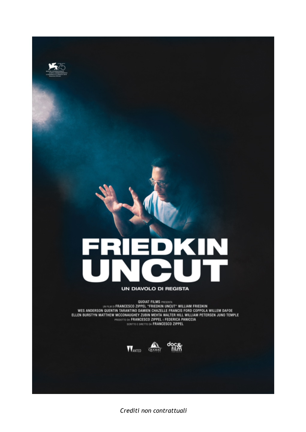 Crediti Non Contrattuali Quoiat Films Presenta FRIEDKIN UNCUT Un Diavolo Di Regista