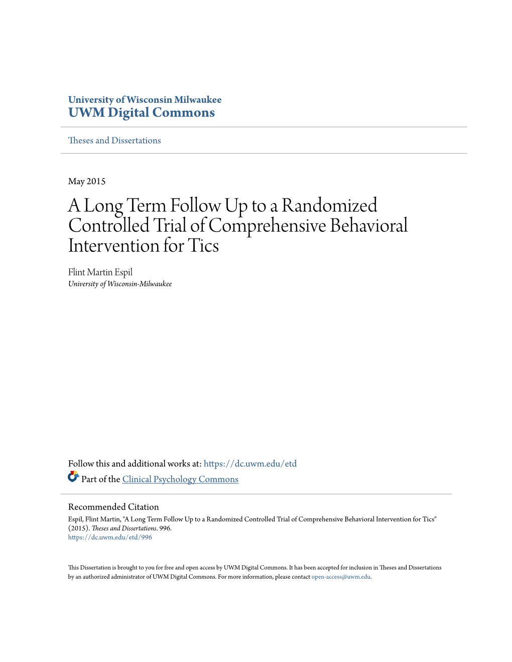 A Long Term Follow up to a Randomized Controlled Trial of Comprehensive Behavioral Intervention for Tics Flint Martin Espil University of Wisconsin-Milwaukee