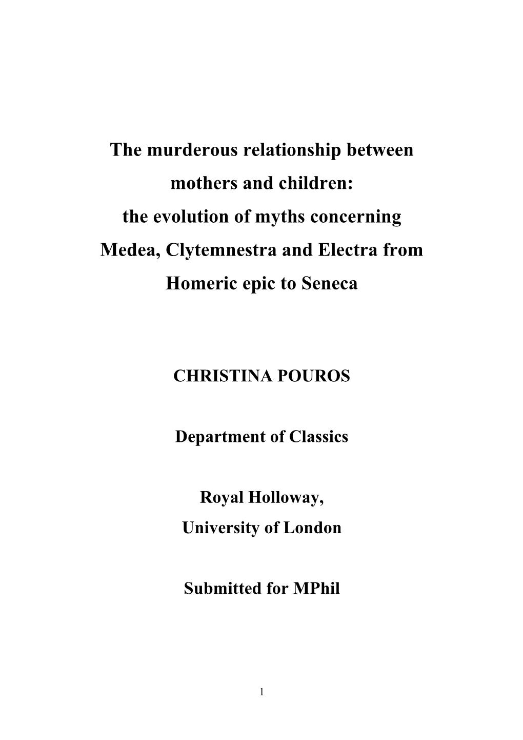 The Evolution of Myths Concerning Medea, Clytemnestra and Electra from Homeric Epic to Seneca