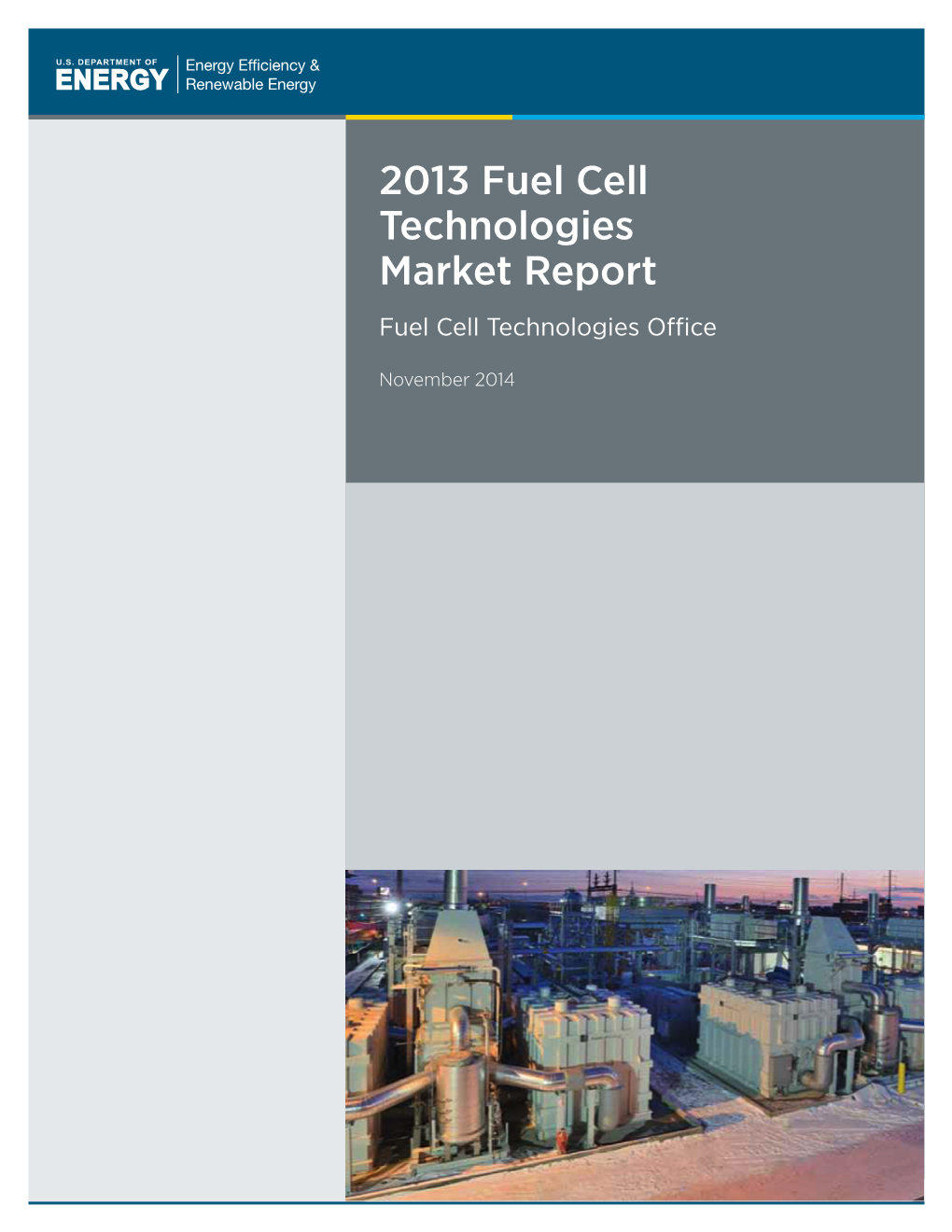 2013 Fuel Cell Technologies Market Report Fuel Cell Technologies Office