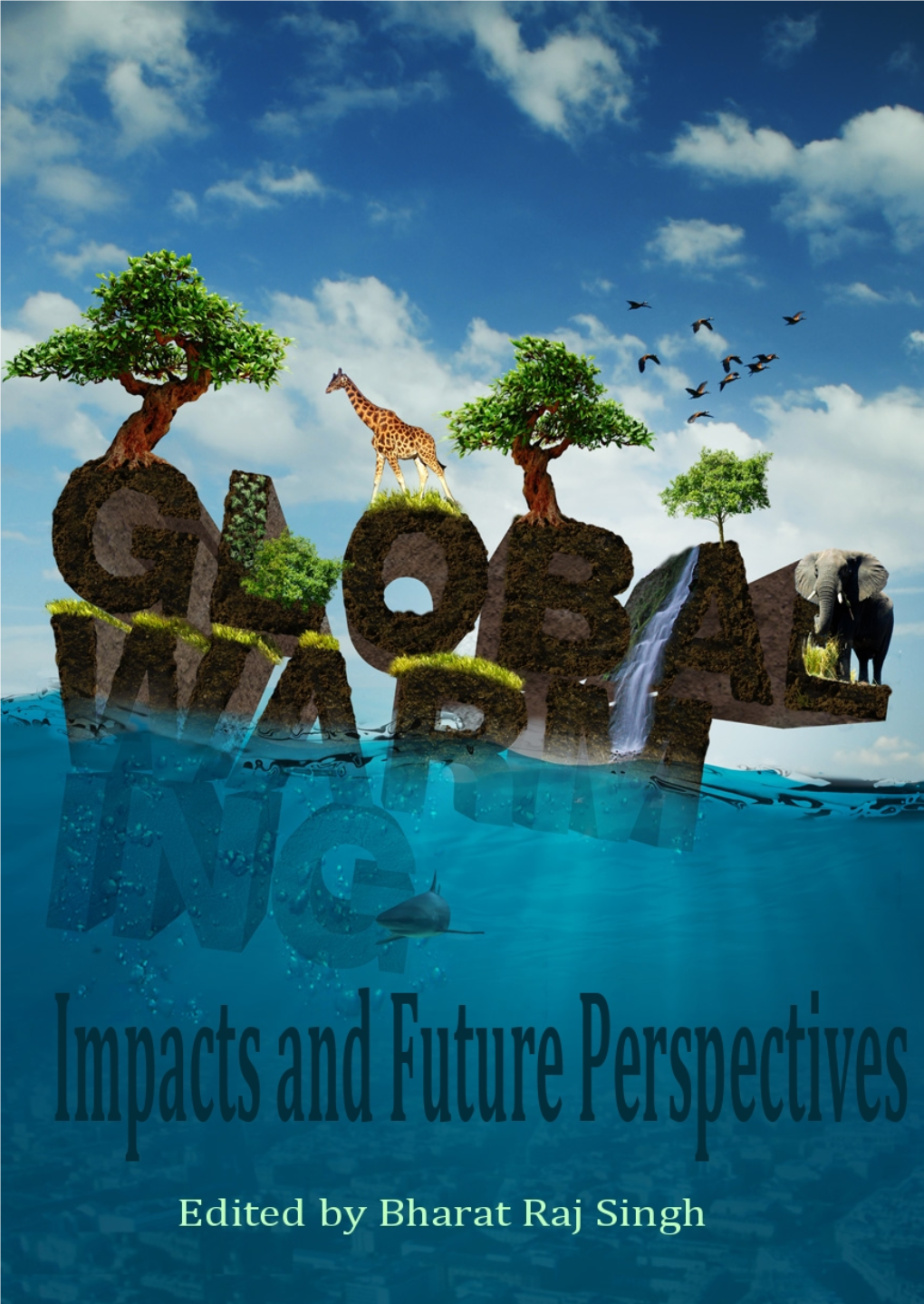 Global Warming – Impacts and Future Perspective