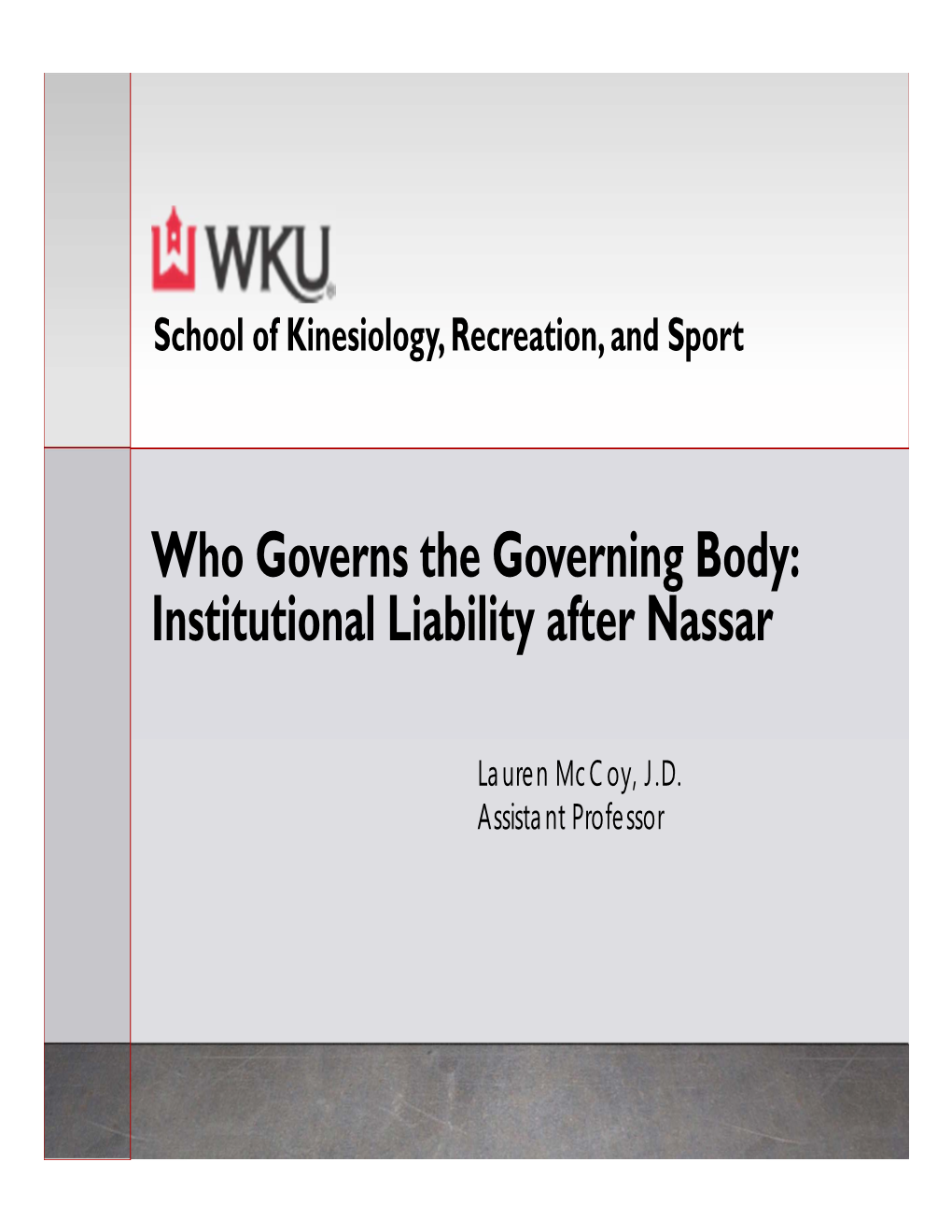 Who Governs the Governing Body: Institutional Liability After Nassar