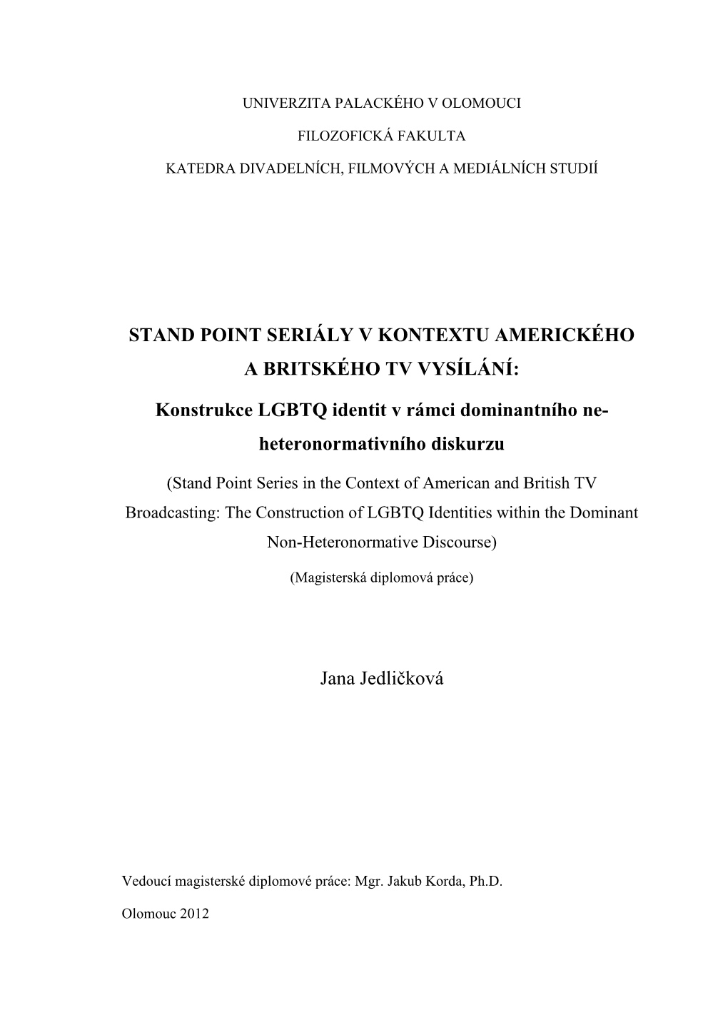 Konstrukce LGBTQ Identit V Rámci Dominantního Ne- Heteronormativního Diskurzu