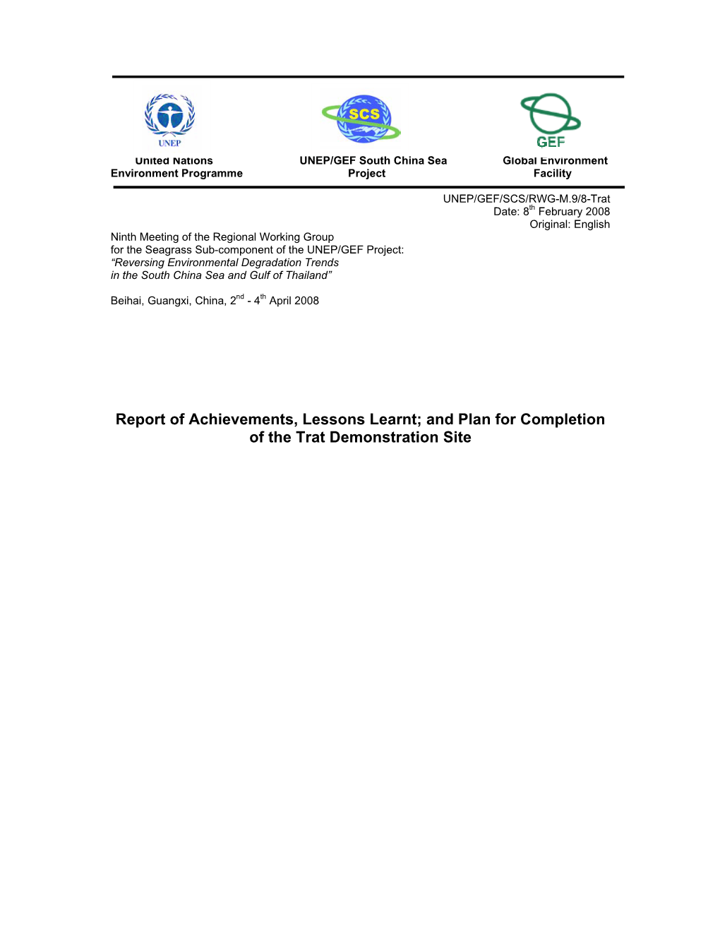 Report of Achievements, Lessons Learnt; and Plan for Completion of the Trat Demonstration Site