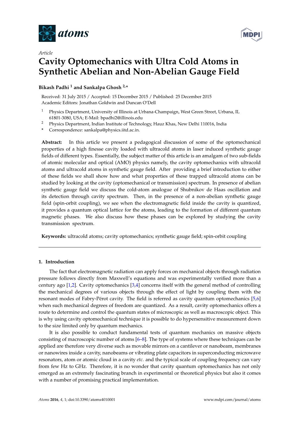 Cavity Optomechanics with Ultra Cold Atoms in Synthetic Abelian and Non-Abelian Gauge Field