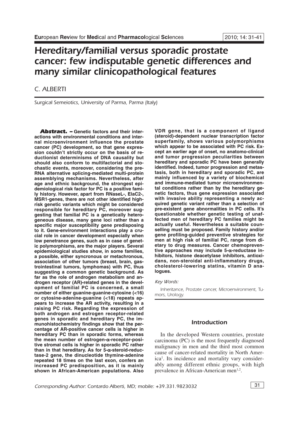 Hereditary/Familial Versus Sporadic Prostate Cancer: Few Indisputable Genetic Differences and Many Similar Clinicopathological Features