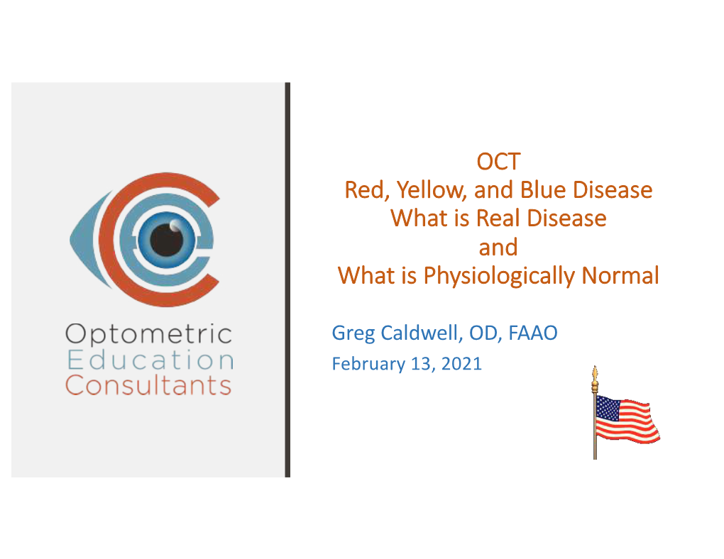 OCT Red, Yellow, and Blue Disease What Is Real Disease and What Is Physiologically Normal
