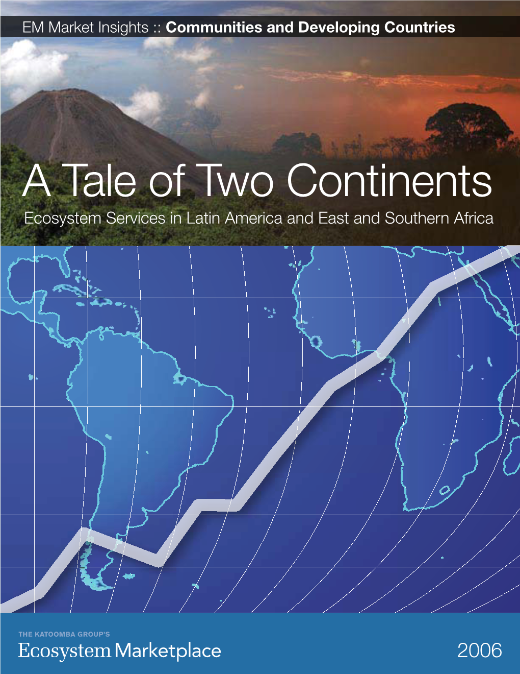 A Tale of Two Continents Ecosystem Services in Latin America and East and Southern Africa