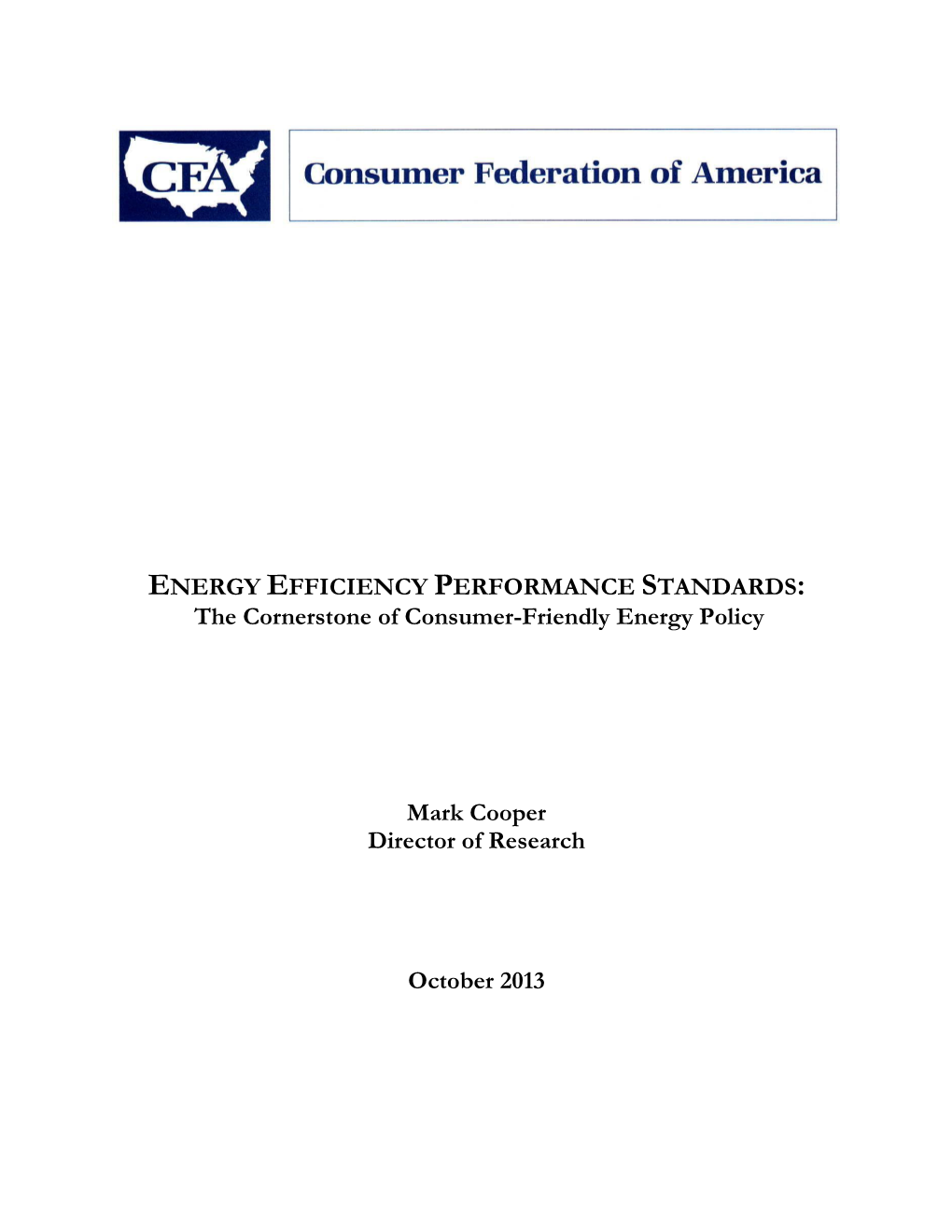 ENERGY EFFICIENCY PERFORMANCE STANDARDS: the Cornerstone of Consumer-Friendly Energy Policy