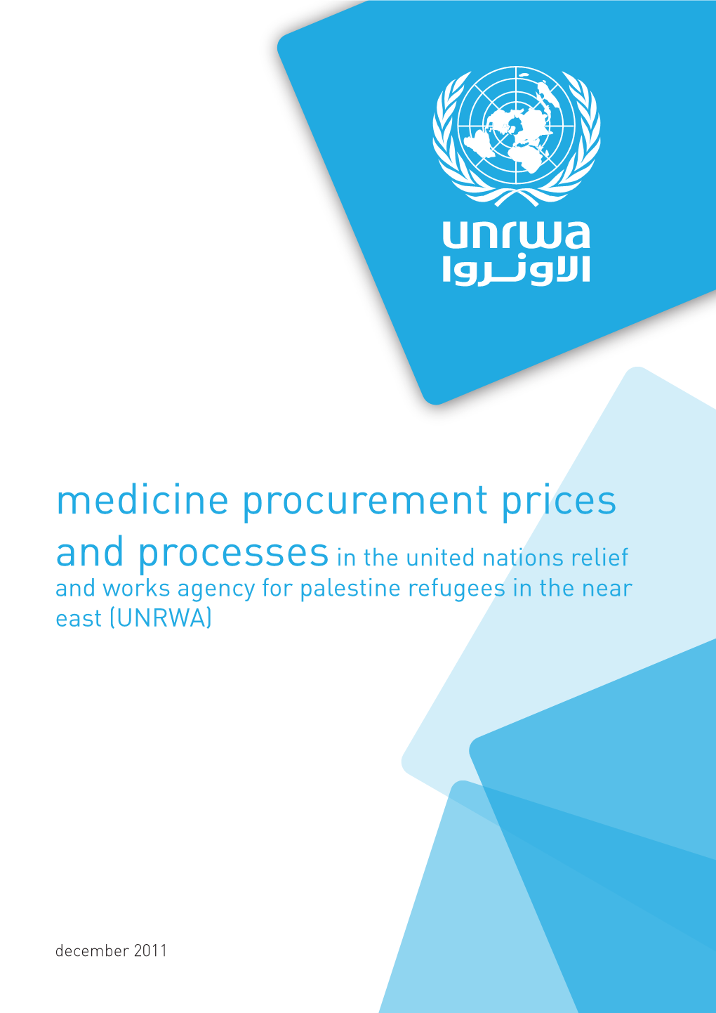 Medicine Procurement Prices and Processesin the United Nations Relief