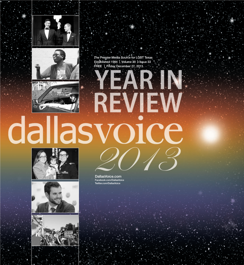 Dallasvoice.Com Facebook.Com/Dallasvoice Twitter.Com/Dallasvoice 2 Dallasvoice.Com • 12.27.13 Toc12.27.13 | Volume 30 | Issue 33