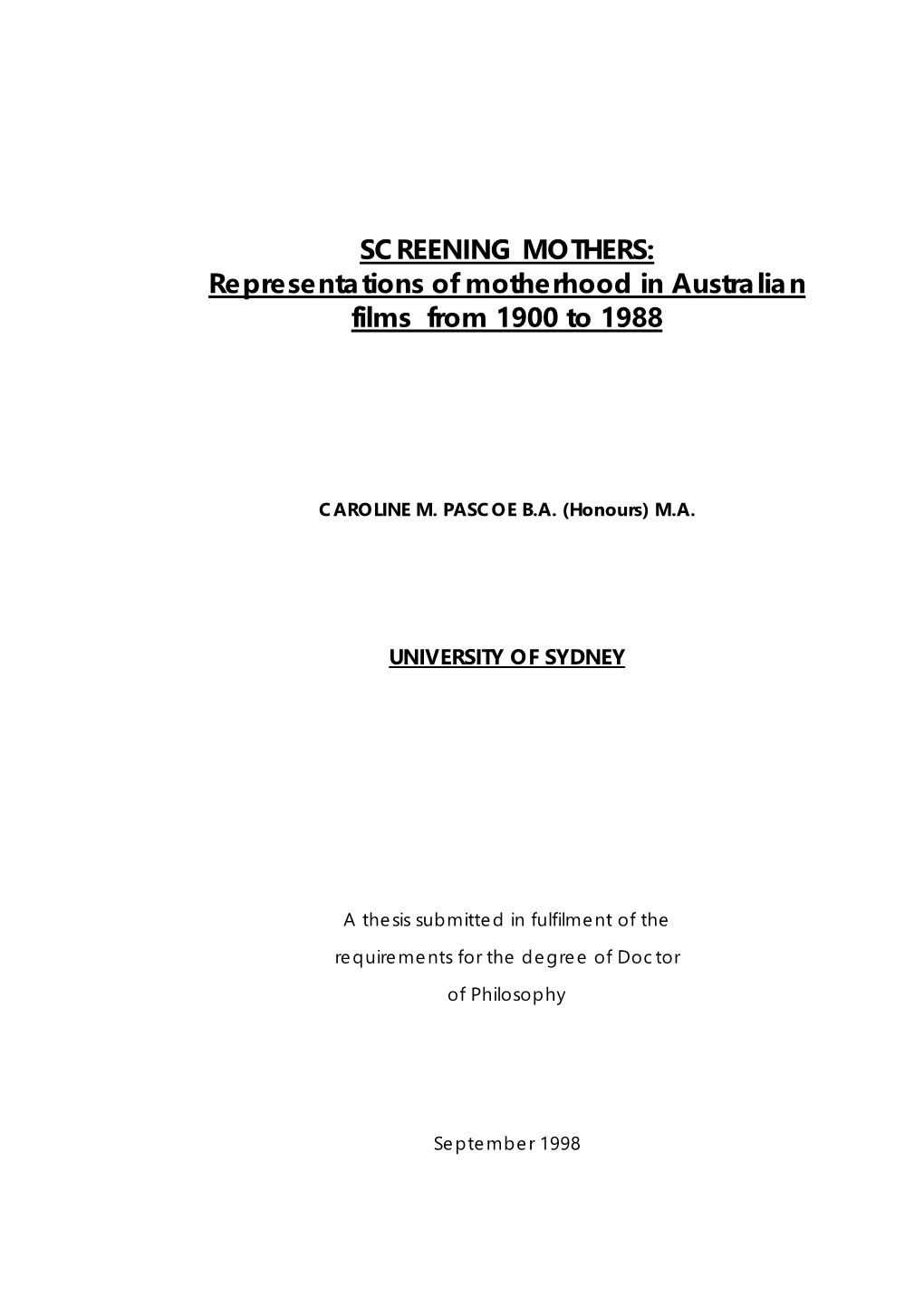 SCREENING MOTHERS: Representations of Motherhood in Australian Films from 1900 to 1988