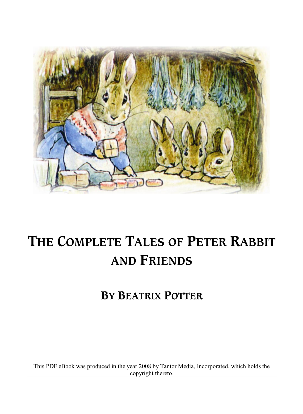 The Complete Tales of Peter Rabbit and Friends