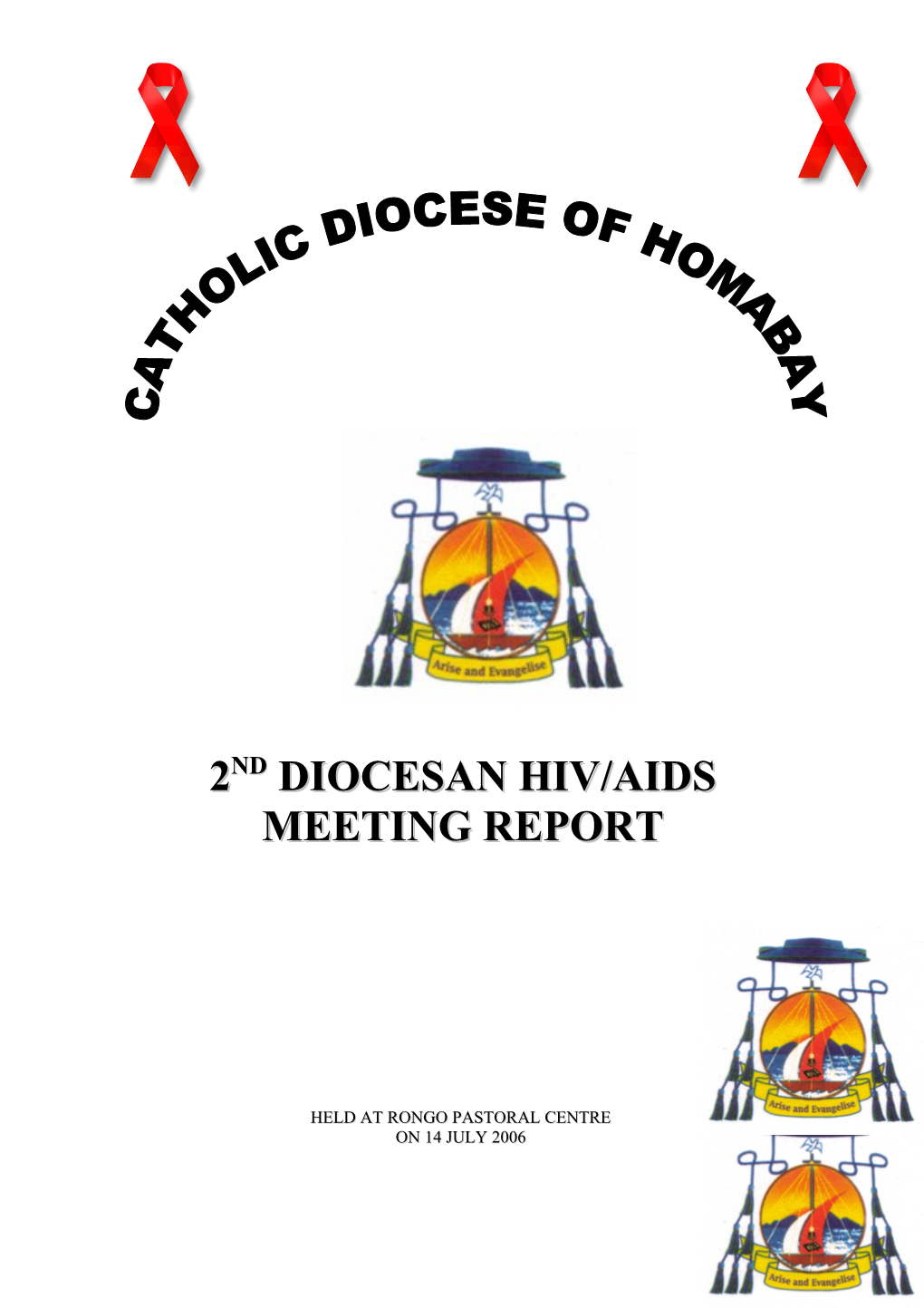 Minutes of the 2Nd Diocesan Hiv/Aids Meeting Held at Rongo Pastoral Centre on 14Th July 2006