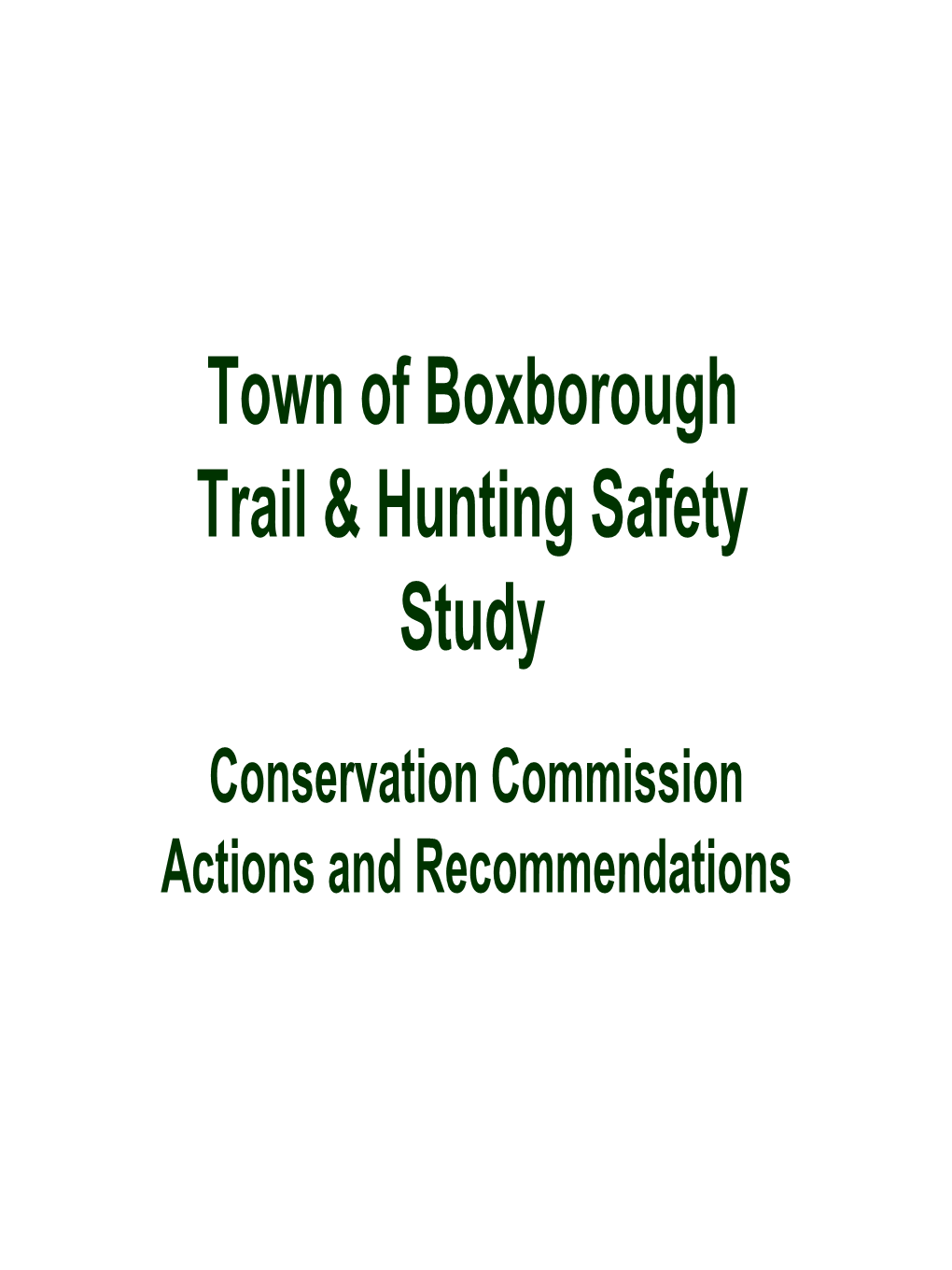 Town of Boxborough Trail & Hunting Safety Study