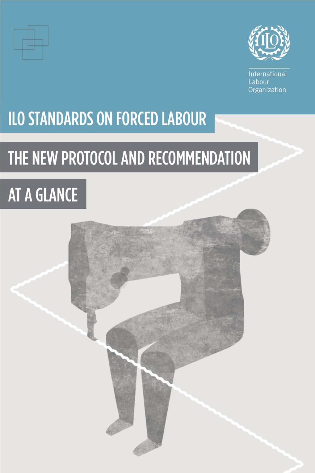 Ilo Standards on Forced Labour the New Protocol