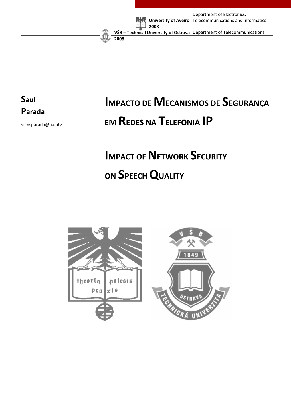 Impact of Network Security on Speech Quality Is Far from Being a Closed Chapter