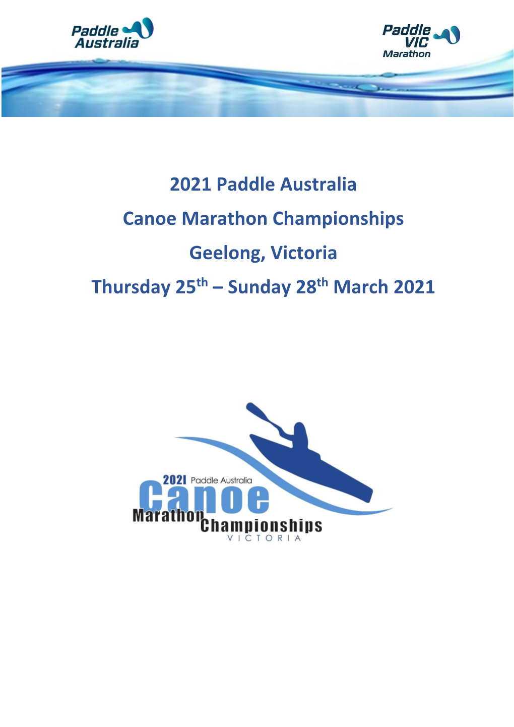2021 Paddle Australia Canoe Marathon Championships Geelong, Victoria Thursday 25Th – Sunday 28Th March 2021