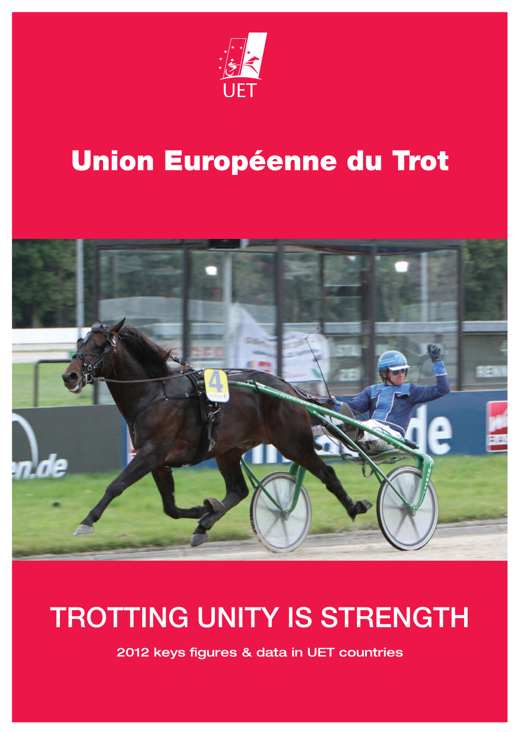 Union Européenne Du Trot TROTTING UNITY IS STRENGTH