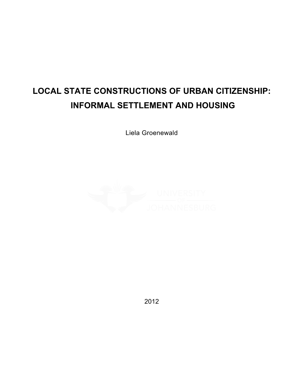 Local State Constructions of Urban Citizenship: Informal Settlement and Housing