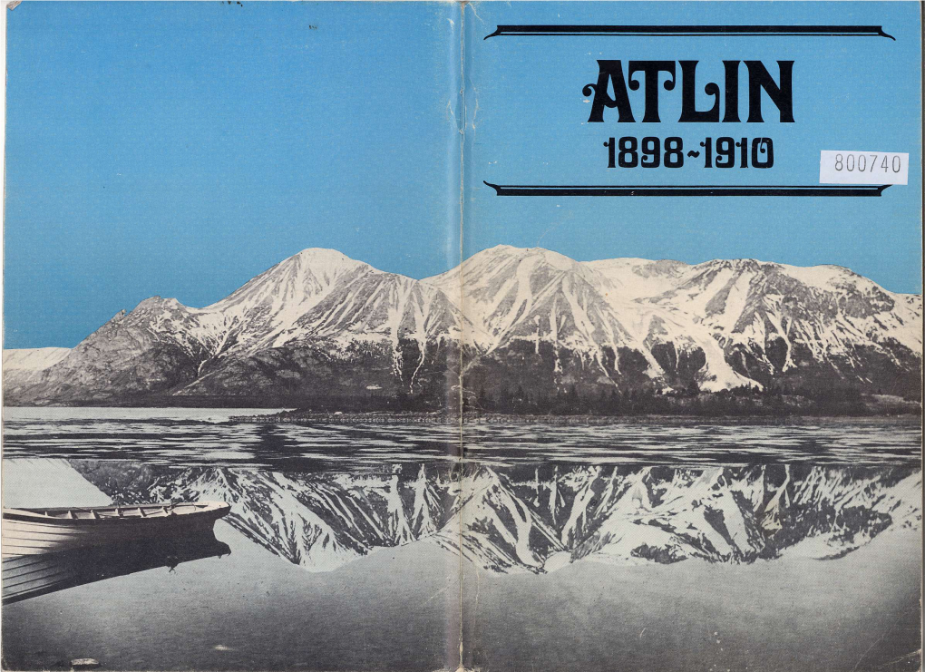 ATLIN, 1898-1910: the Story of a Gold Boom