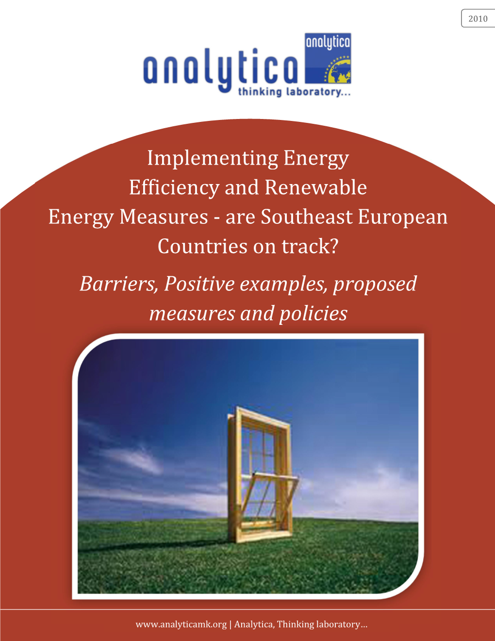 Implementing Energy Efficiency and Renewable Energy Measures - Are Southeast European Countries on Track? Barriers, Positive Examples, Proposed Measures and Policies