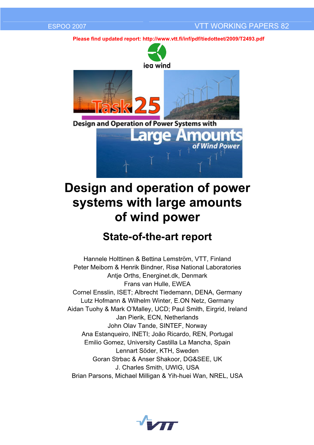 Design and Operation of Power Systems with Large Amounts of Wind Power State-Of-The-Art Report