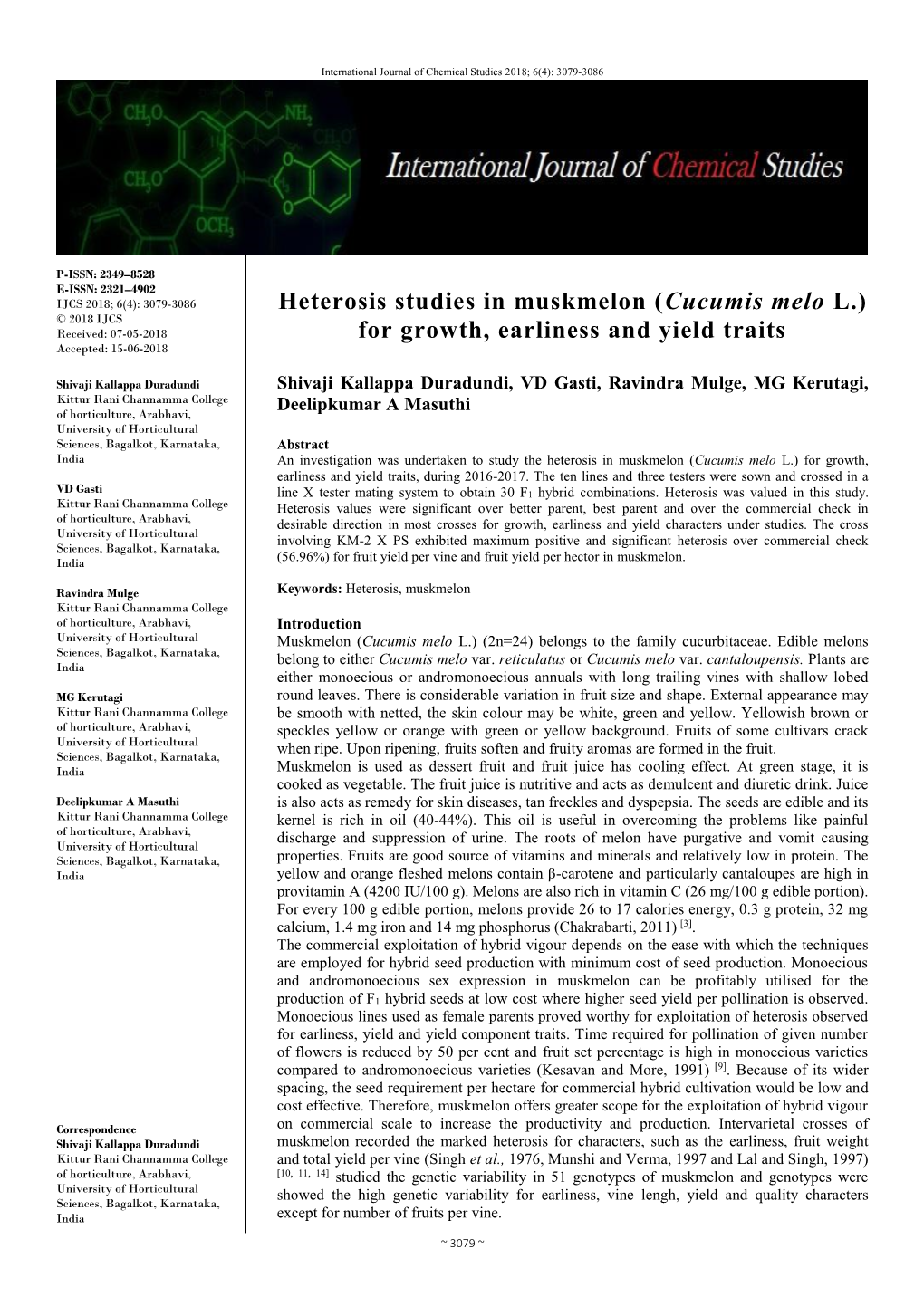 Heterosis Studies in Muskmelon (Cucumis Melo L.) © 2018 IJCS Received: 07-05-2018 for Growth, Earliness and Yield Traits Accepted: 15-06-2018