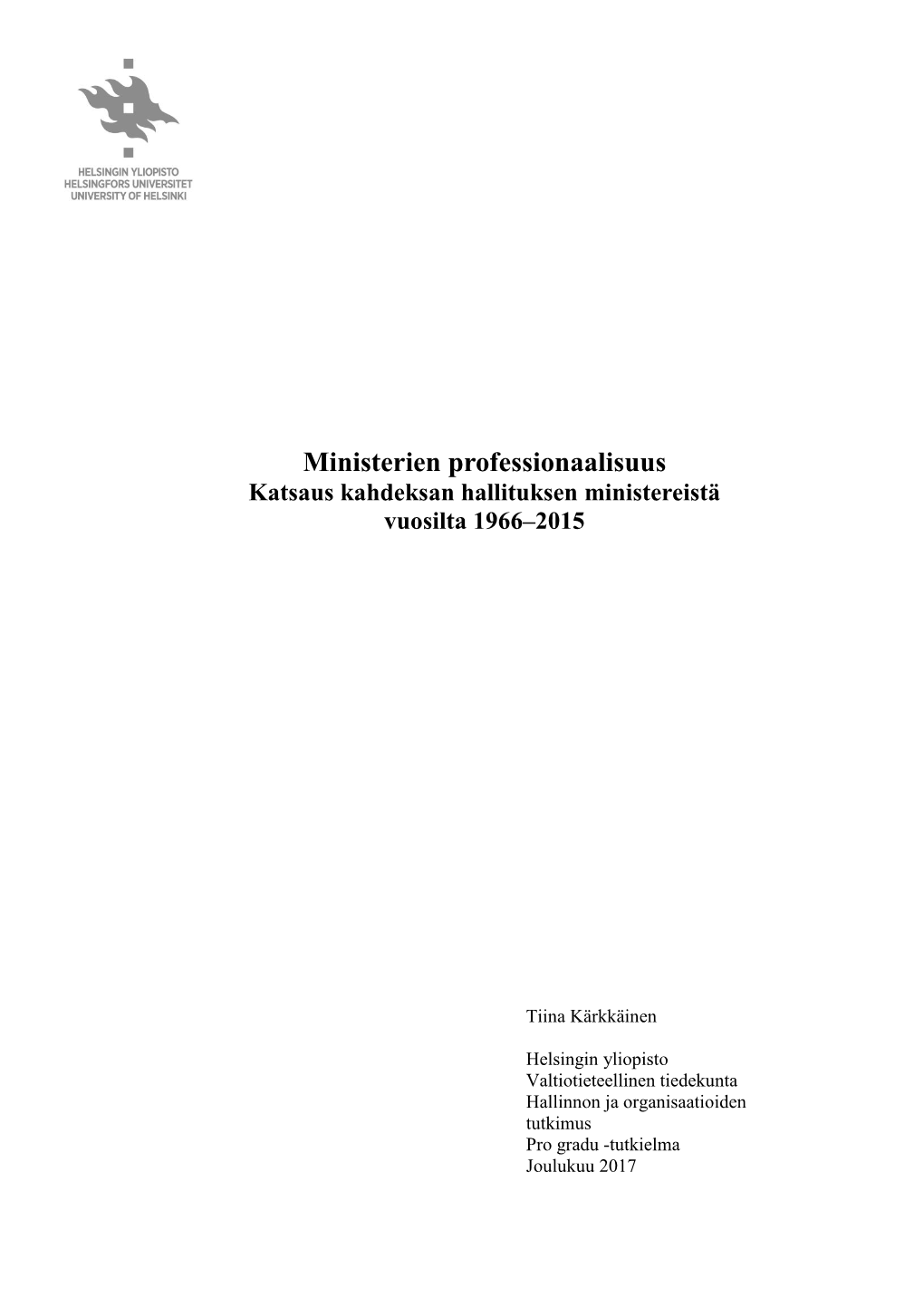 Ministerien Professionaalisuus Katsaus Kahdeksan Hallituksen Ministereistä Vuosilta 1966–2015