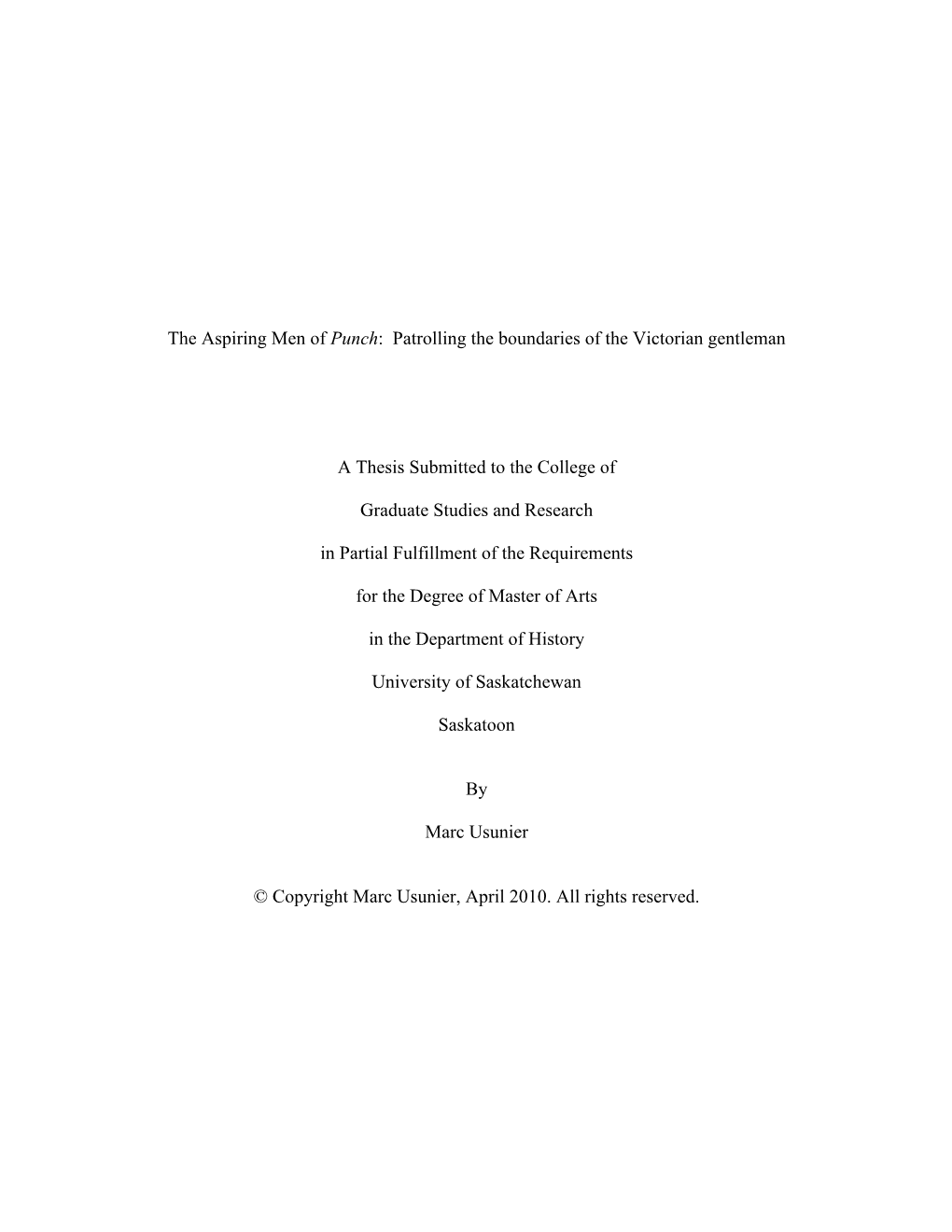 The Aspiring Men of Punch: Patrolling the Boundaries of the Victorian Gentleman a Thesis Submitted to the College of Graduate S