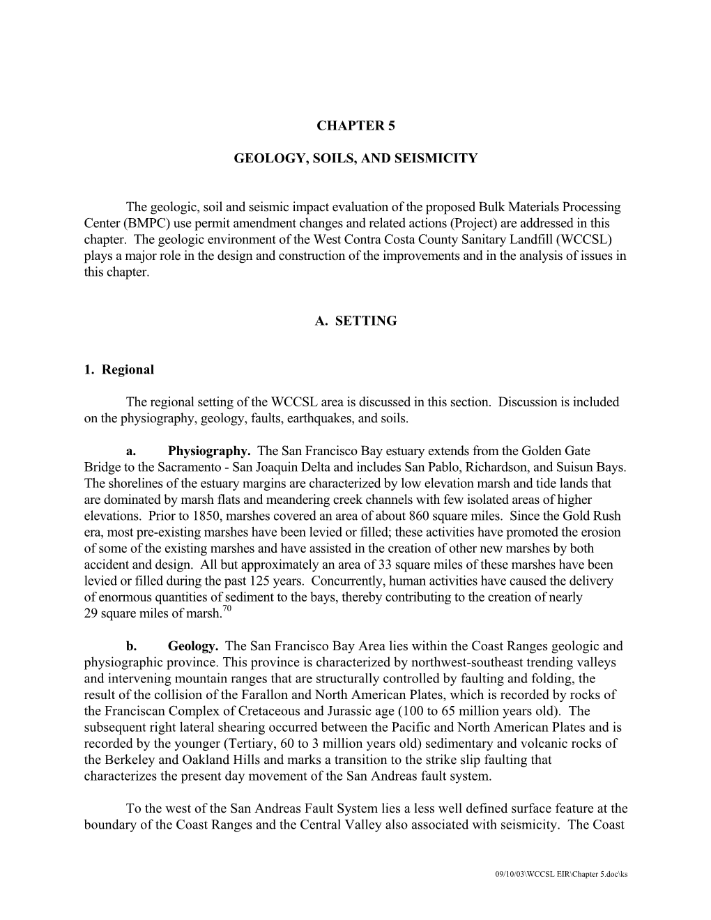 CHAPTER 5 GEOLOGY, SOILS, and SEISMICITY the Geologic, Soil and Seismic Impact Evaluation of the Proposed Bulk Materials Process