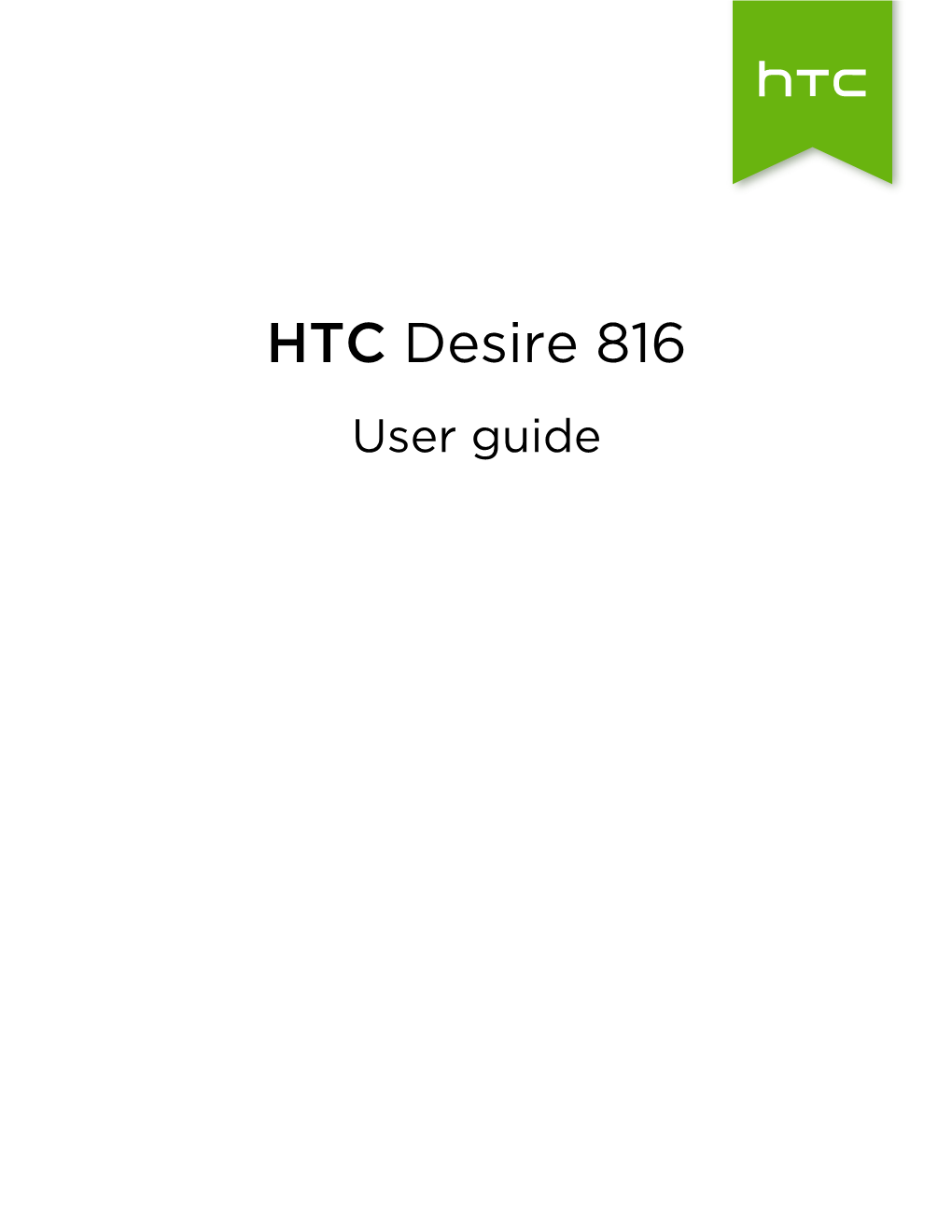 HTC Desire 816 User Guide 2 Contents Contents