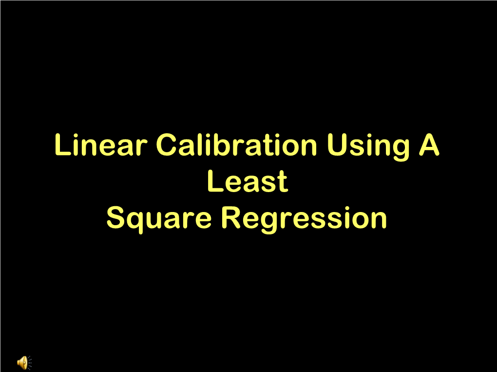 Linear Calibration Using a Least Square Regression