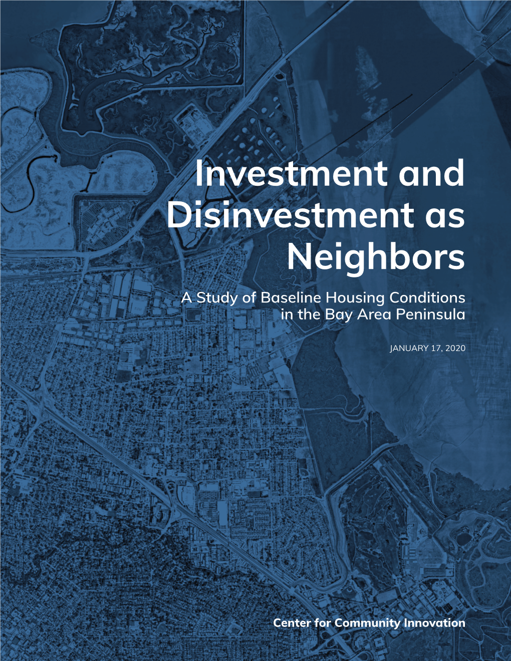 Investment and Disinvestment As Neighbors a Study of Baseline Housing Conditions in the Bay Area Peninsula