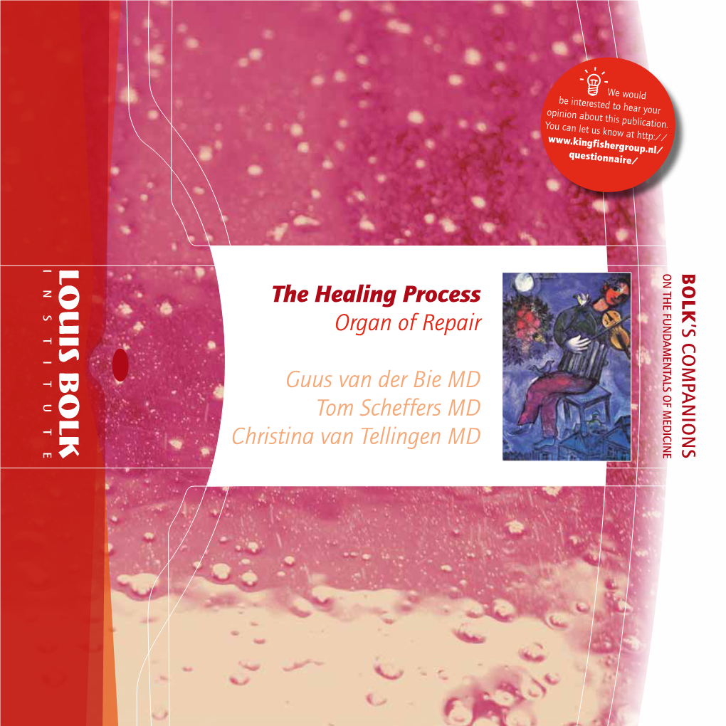 The Healing Process Organ of Repair Guus Van Der Bie MD Tom