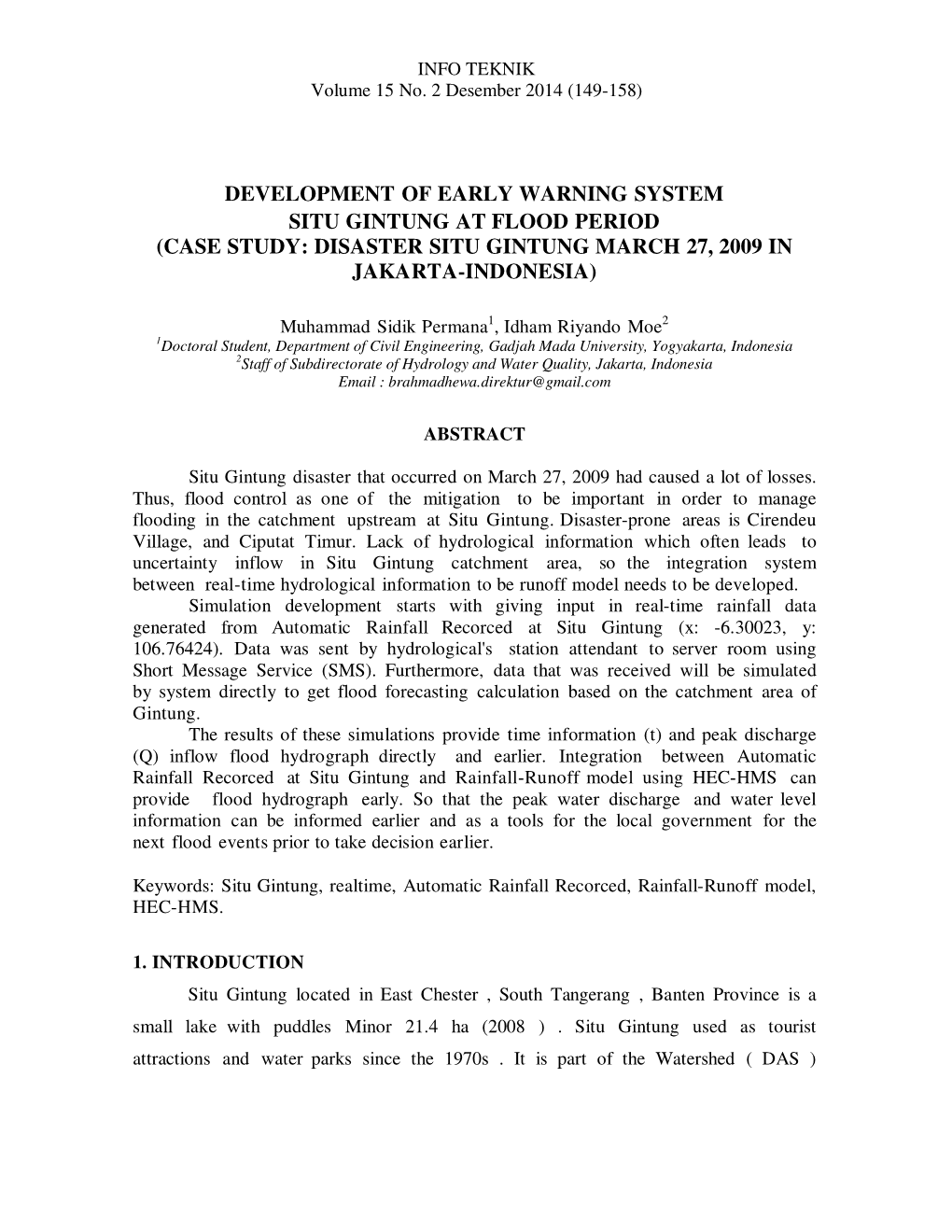 Development of Early Warning System Situ Gintung at Flood Period (Case Study: Disaster Situ Gintung March 27, 2009 in Jakarta-Indonesia)