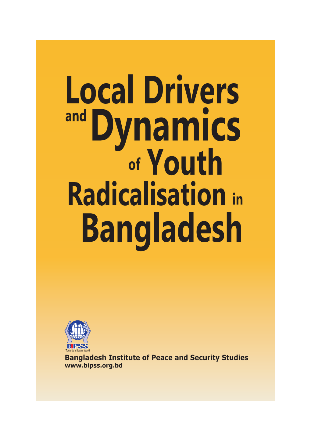 Local Drivers and Dynamics of Youth Radicalisation in Bangladesh