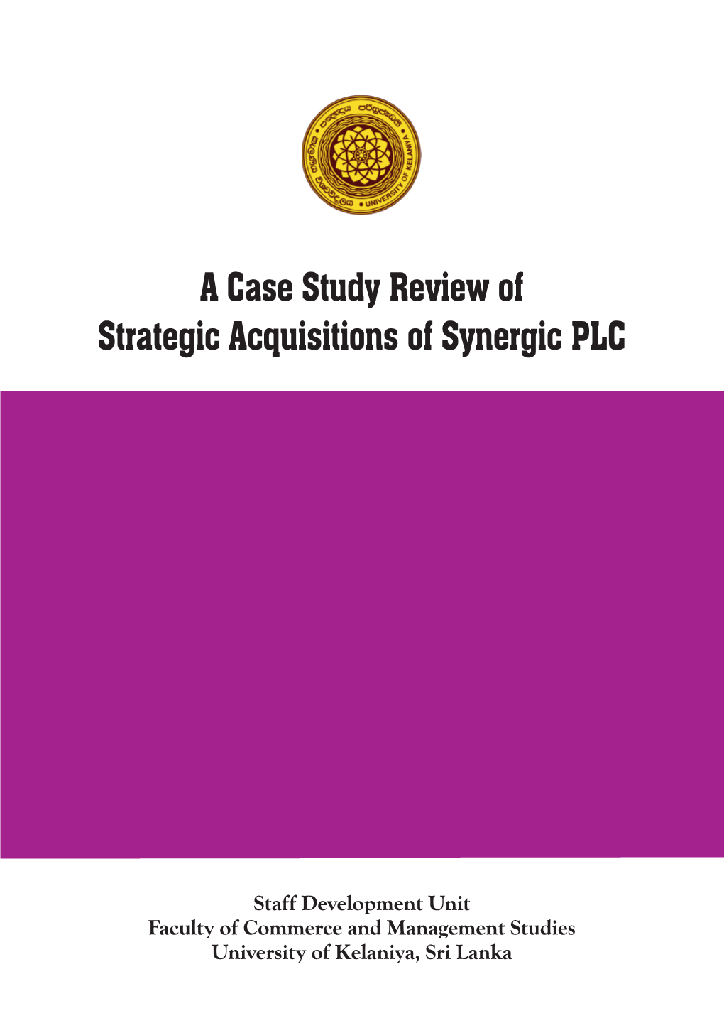 A Case Study Review of Strategic Acquisitions of Synergic PLC