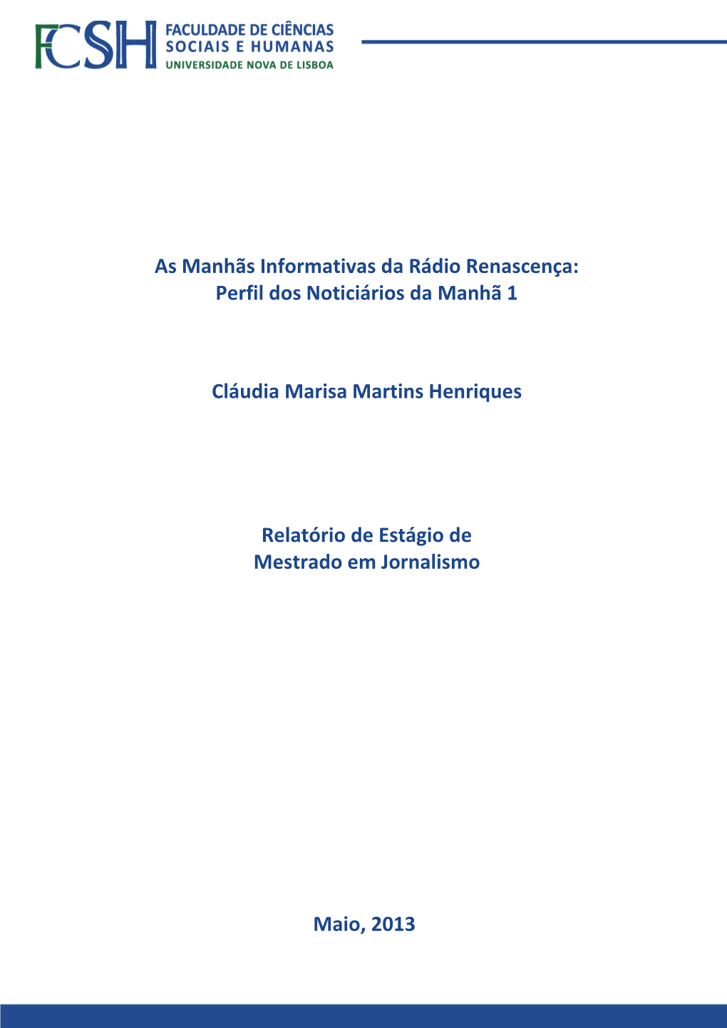 As Manhãs Informativas Da Rádio Renascença: Perfil Dos Noticiários Da Manhã 1